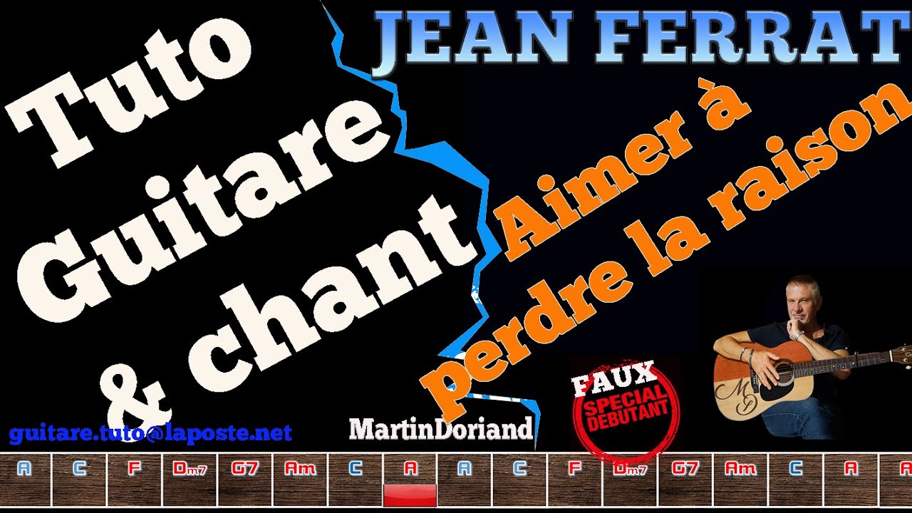 Tuto guitare chant Jean Ferrat  faux débutant intermédiaire et avancé  Aimer à perdre la raison