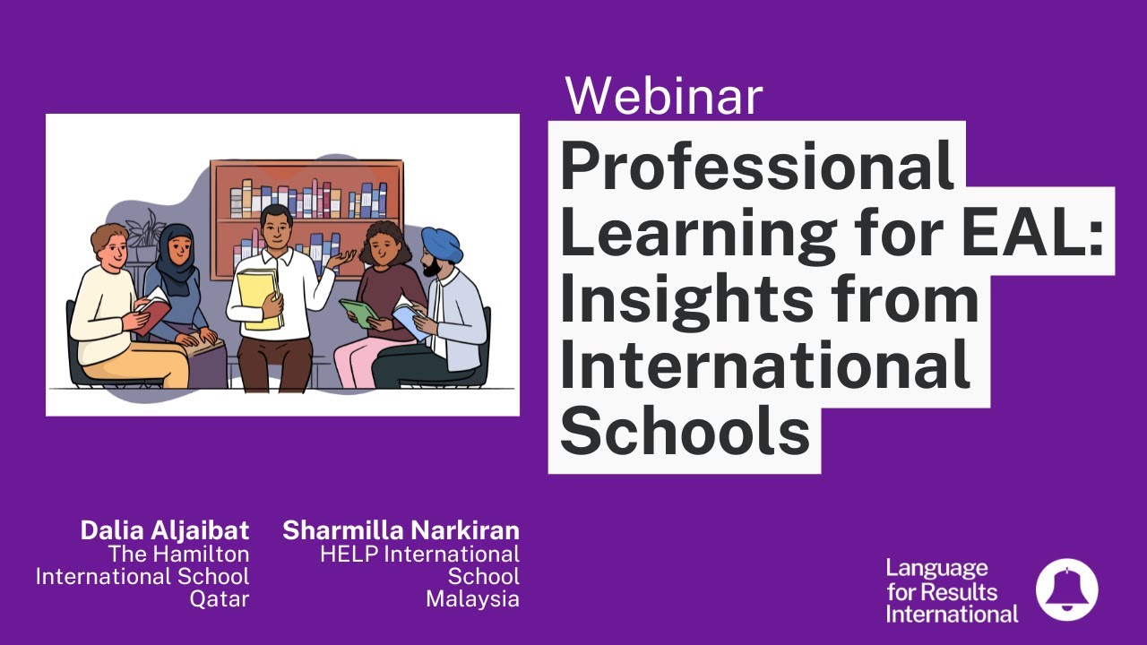 Professional Learning for EAL: Insights from International Schools (Webinar)