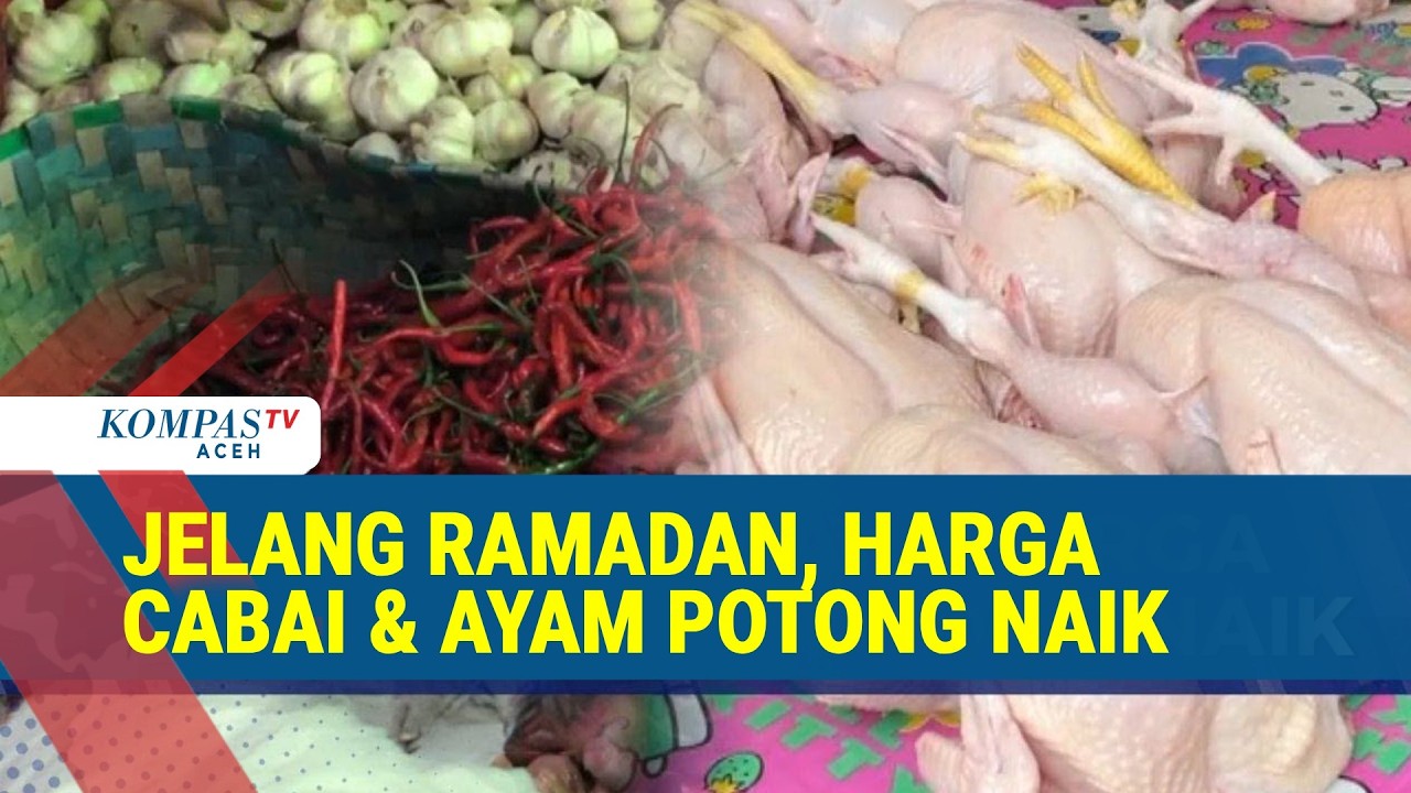 Jelang Ramadan, Harga Cabai Merah, Cabai Rawit hingga Ayam Potong Naik