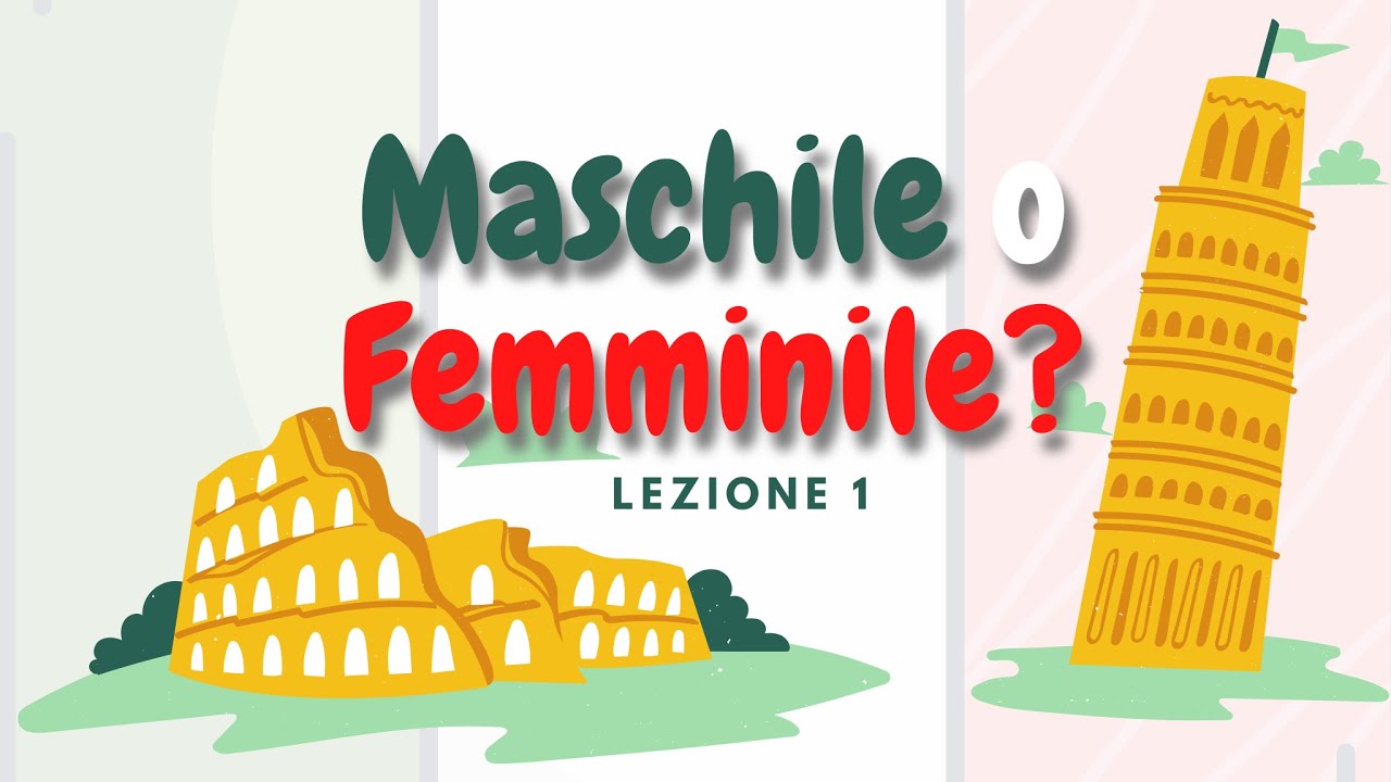 Maschile o Femminile? Lezione 1