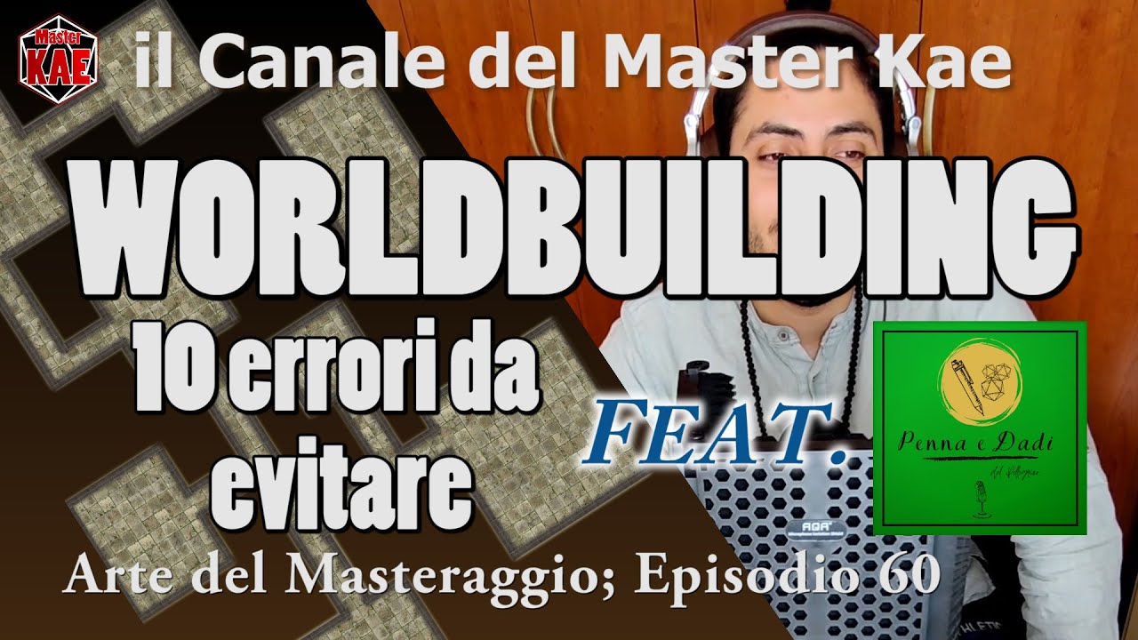 le Fondamenta del Dungeon - 60 WORLDBUILDING 10 errori da evitare (feat. il Pellegrino)