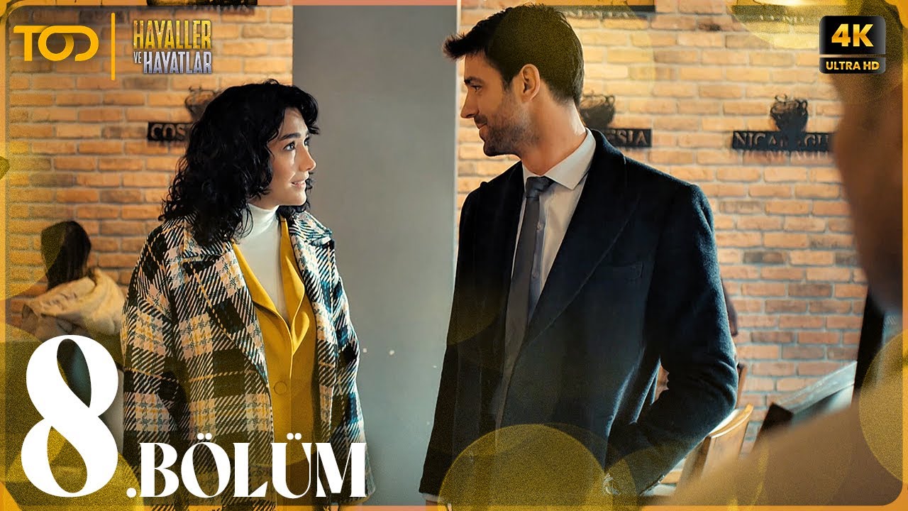 Hayaller ve Hayatlar 8. Bölüm (4K ULTRA HD)