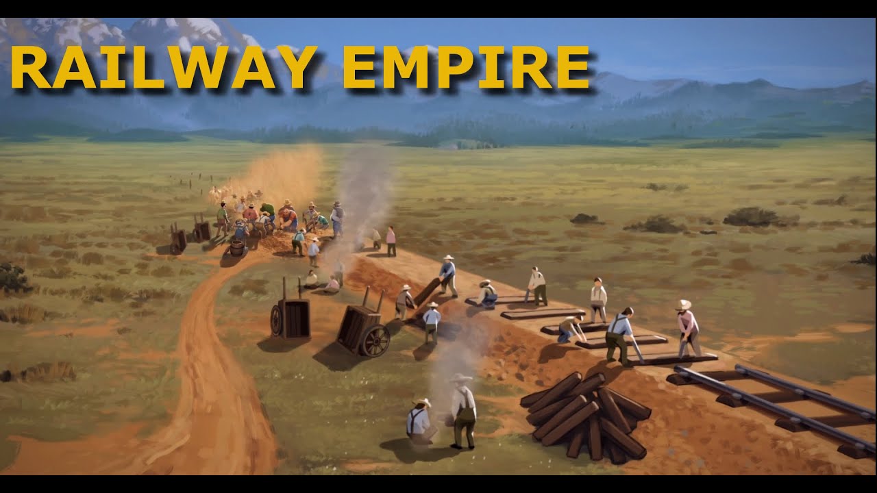 Railway Empire ►Chapter 01 «No Commentary