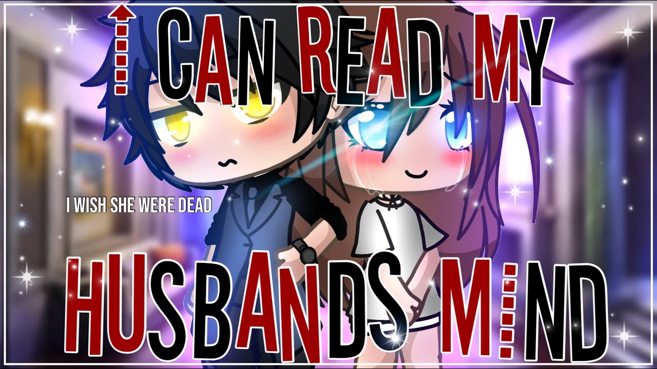 I can read my husbands mind || GLMM || GachaLife MiniMovie ||