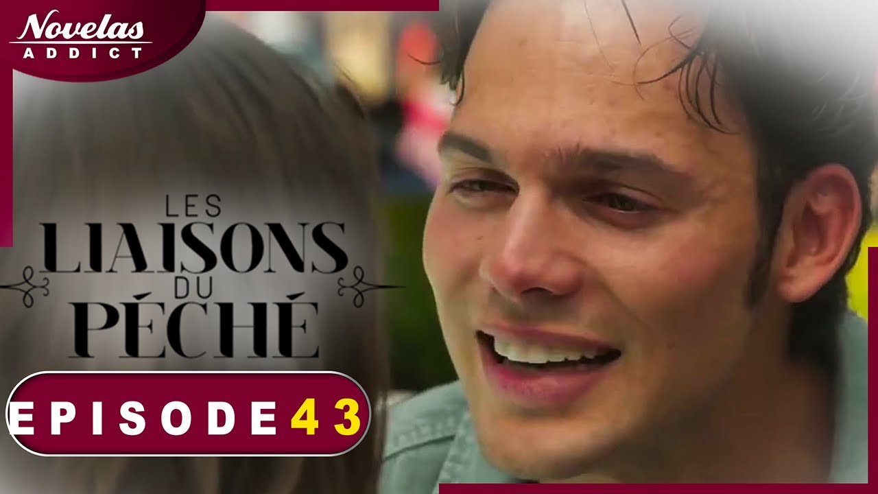 Les liaisons Du péché - Episode 43 - Novelas Complète en Francais en Francais
