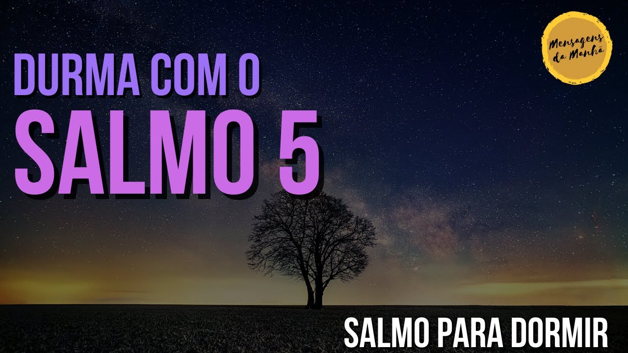 Salmo para dormir - Durma com o salmo 5
