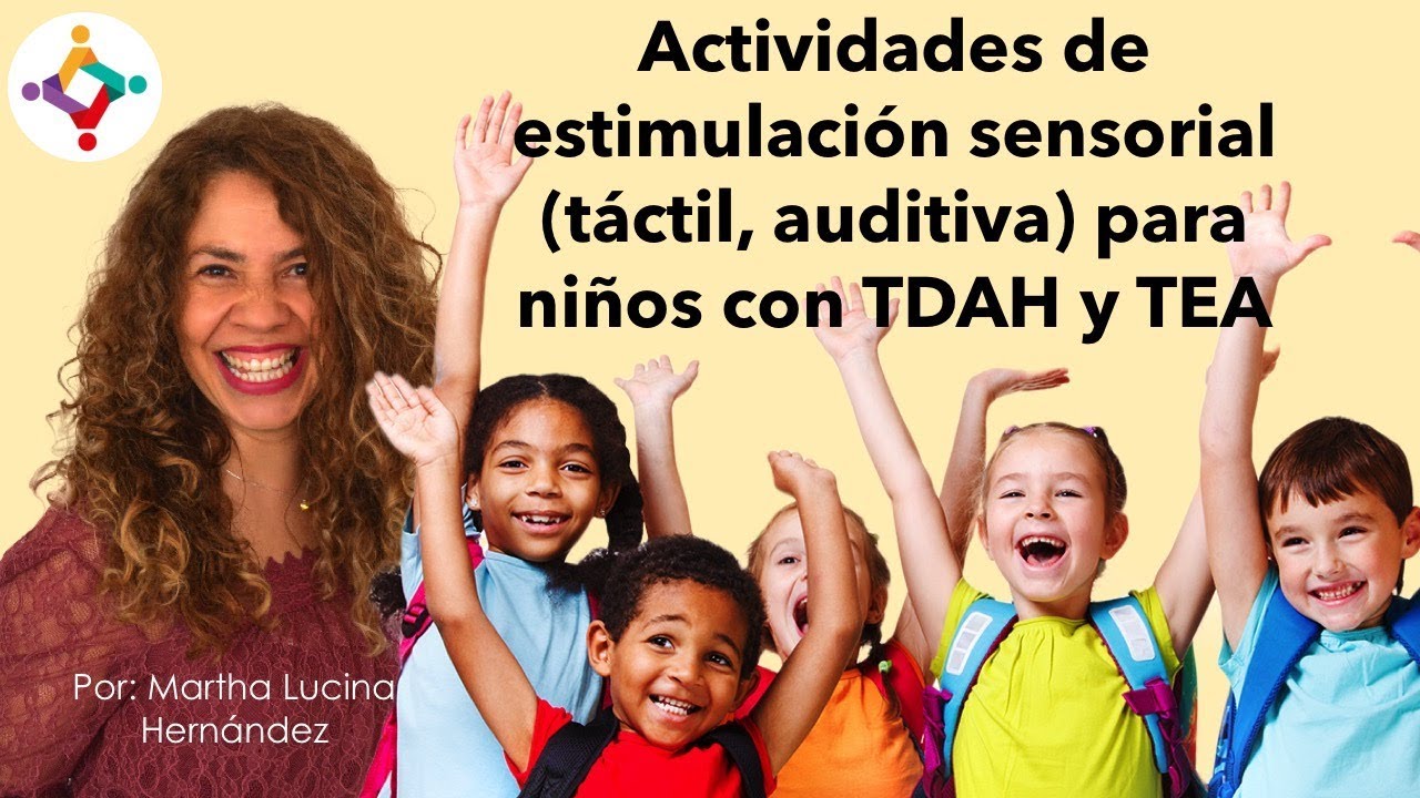 Actividades de estimulación sensorial (táctil, auditiva) para niños con TDAH, TEA