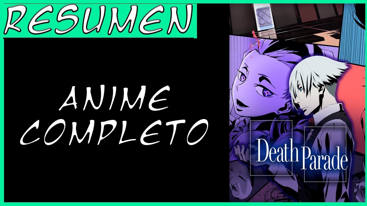 RESUMEN ANIME | Death Parade | el MEJOR Opening de ANIME