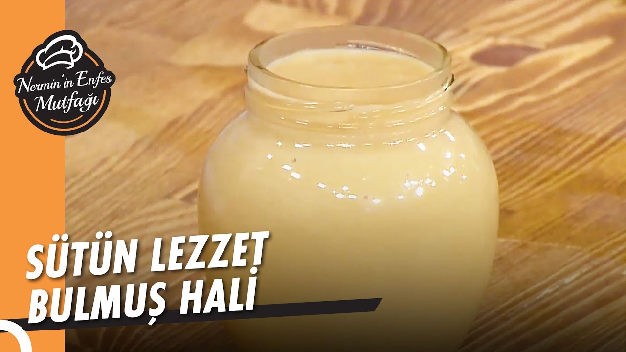 Bambaşka Bir Süt Reçeli Tarifi - Nermin'in Enfes Mutfağı