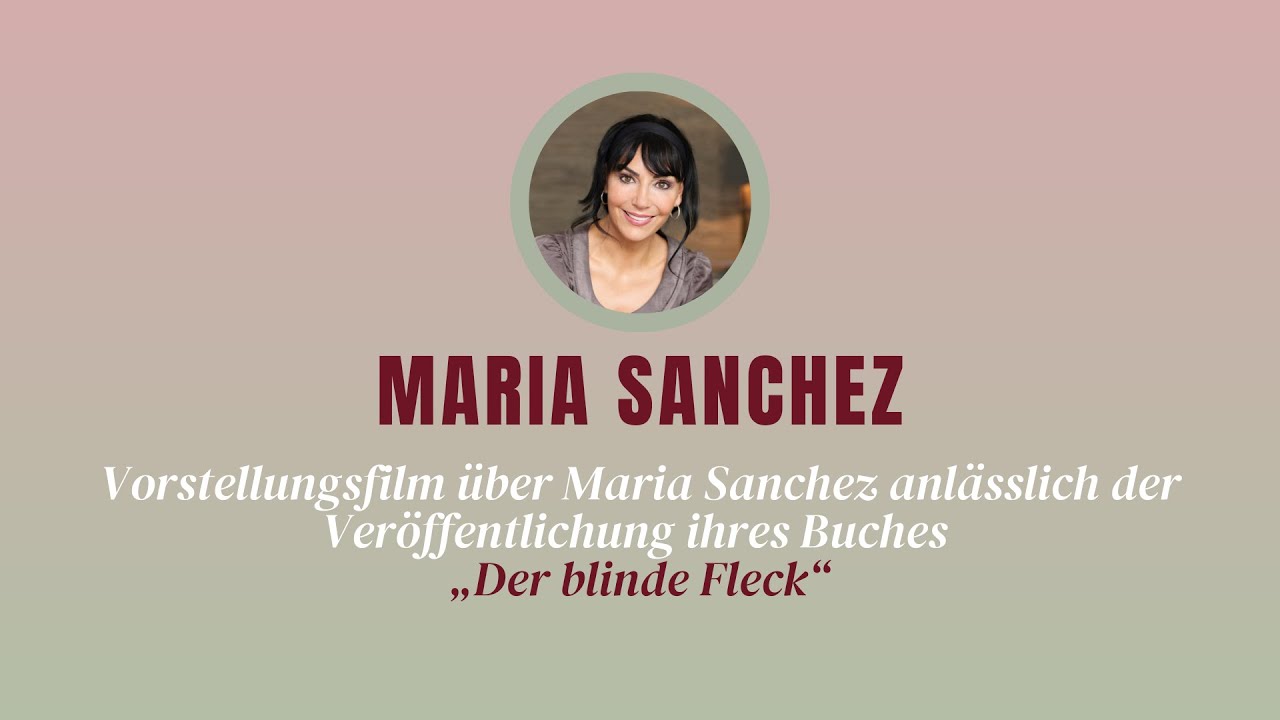 Vorstellungsfilm über Maria Sanchez anlässlich der Veröffentlichung ihres Buches „Der blinde Fleck“
