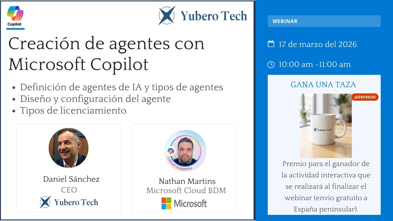 Webinar:  Creación de agentes con Microsoft Copilot | YUBERO TECH & Microsoft