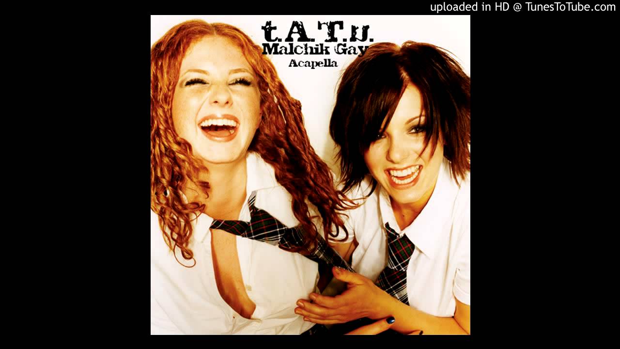 t.A.T.u. - Malchik Gay (Acapella)(With D/L Link)
