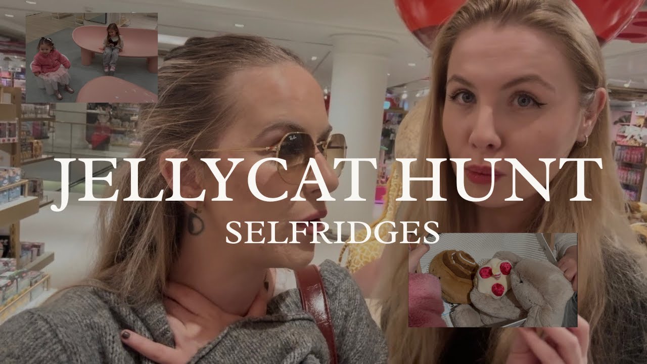JELLYCAT HUNT IN SELFRIDGES | Toddler Mum VLOG | APRIL 2025