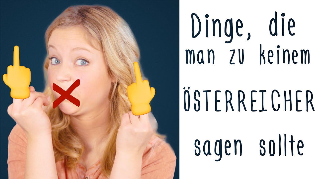 Das solltet ihr lieber NICHT zu Österreichern sagen!