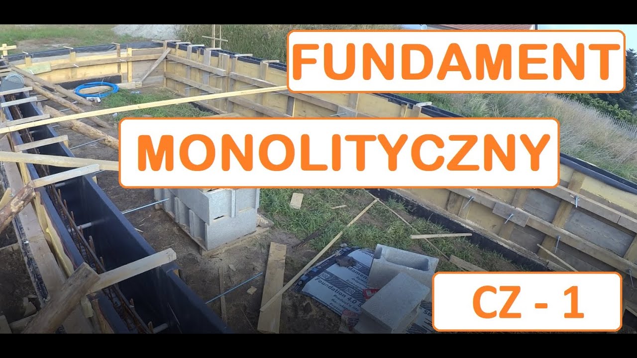 # PROJEKT DOM  - JAK ZROBIĆ MONOLITYCZNE ŚCIANY FUNDAMENTOWE CZ1