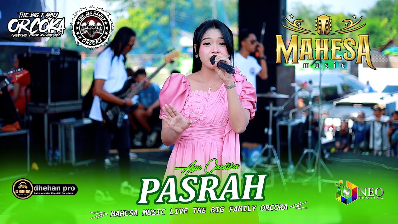 PASRAH - Ayu Cantika - MAHESA MUSIC - DHEHAN PRO Audio - ORCOKA 2025