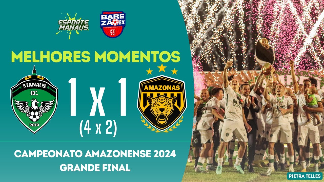 MANAUS 1 (4) X (2) 1 AMAZONAS | MELHORES MOMENTOS | FINAL DO BAREZ&Atilde;O 2024
