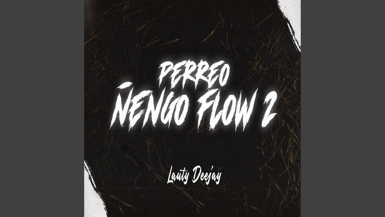 PERREO ÑENGO FLOW 2