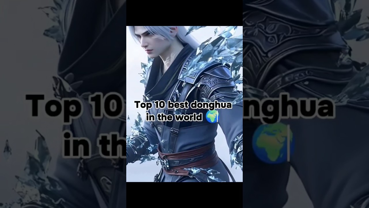 Top 10 most popular and best donghua in the world 🌎 part -2#soulland #btth