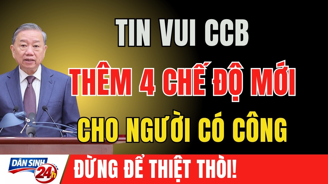 TIN VUI 2026: Bổ Sung 4 Chế Độ Mới Cho Cựu Chiến Binh – Nhiều Người Sắp Được Hưởng Lợi Lớn