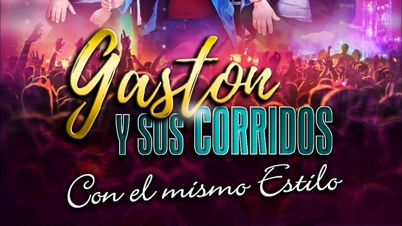 Gaston y sus corridos cumple Aguirre