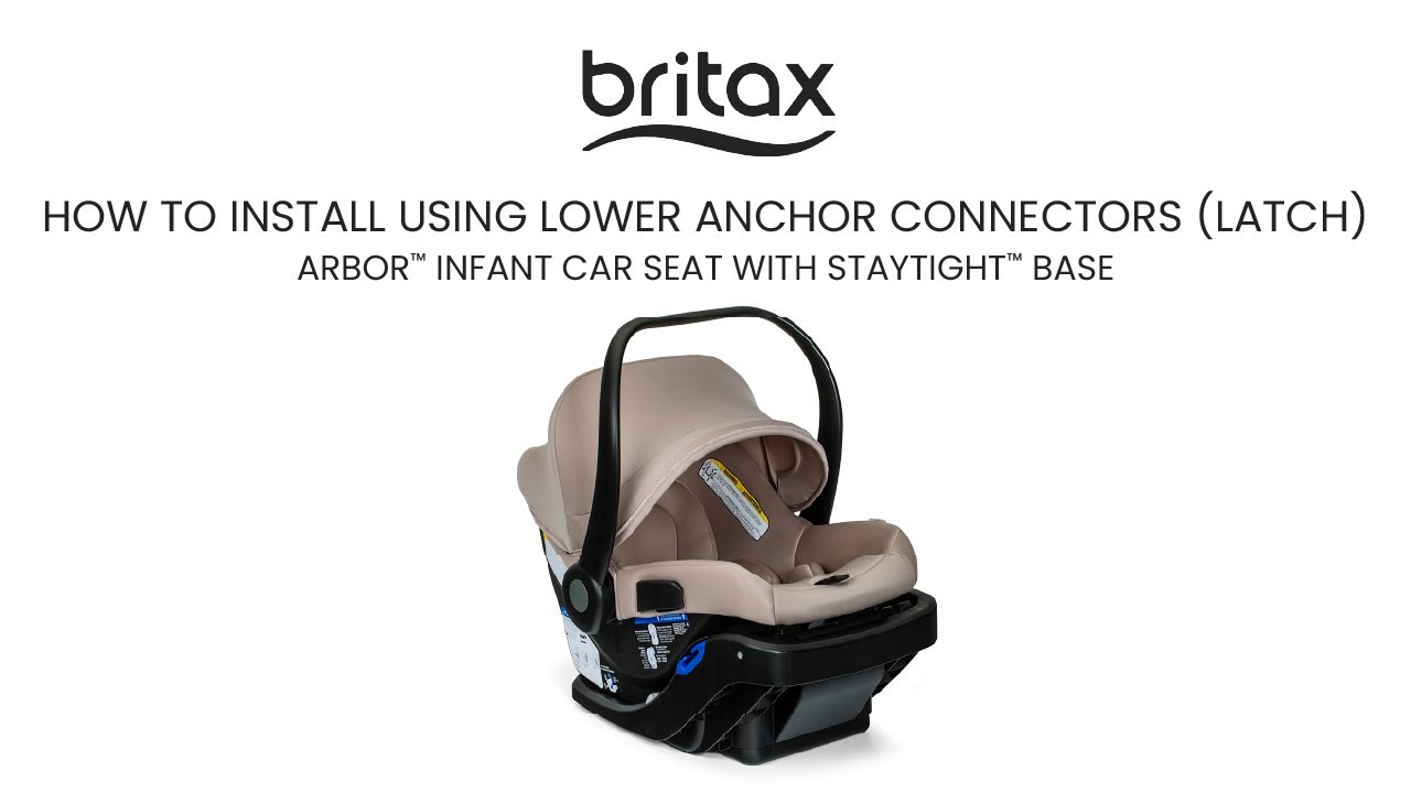 How to Install the Britax® Arbor™ Infant Car Seat With Lower Anchor Connectors (U.S.)