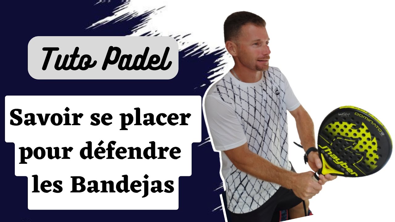 Technique padel : Savoir se placer pour défendre des bandejas