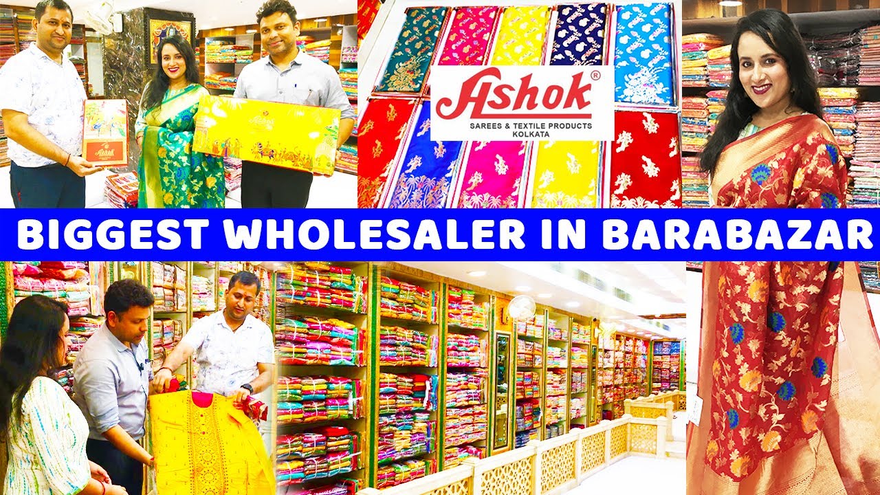 Ashok Saree Kolkata | Biggest Sarees & Textiles Manufacturer & Wholesaler in Barabazar