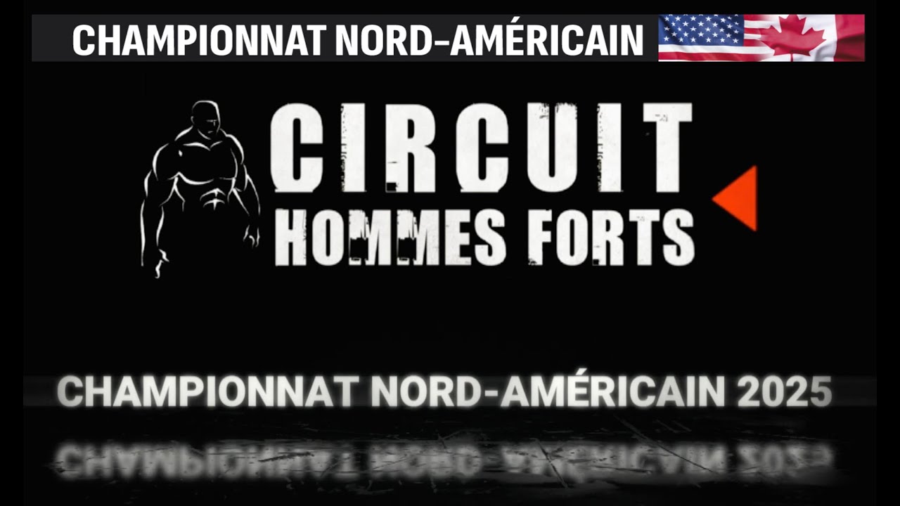 Circuit Hommes Forts 2025 &Eacute;pisode #6