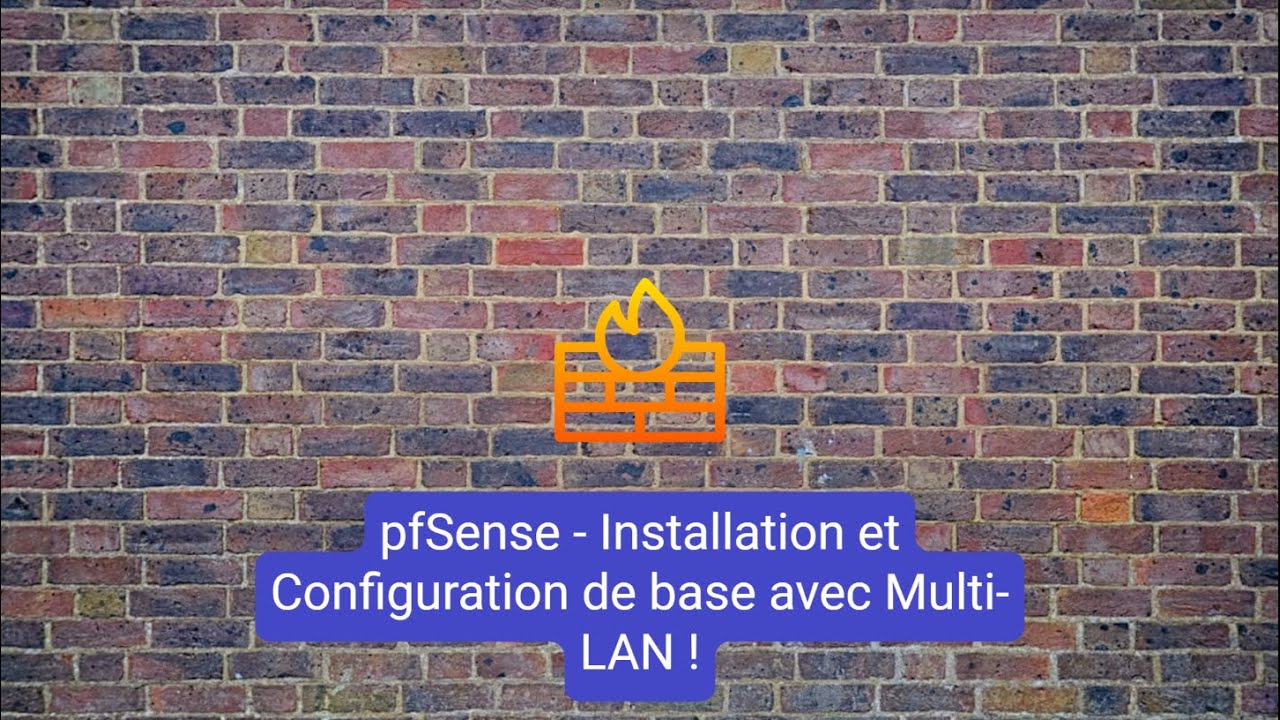 pfSense 2.4.5 - Installation et Configuration de base avec Multi-LAN sous VMWare Workstation !