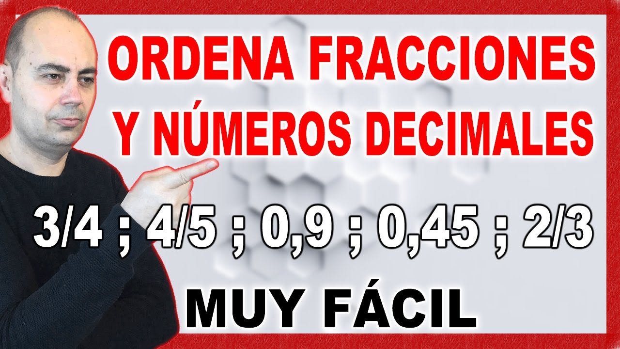 FRACCIONES y DECIMALES 🔎 Ordenar de mayor a menor