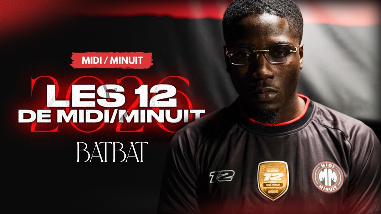 Batbat - Convoi | LES 12 DE MIDI/MINUIT 2026