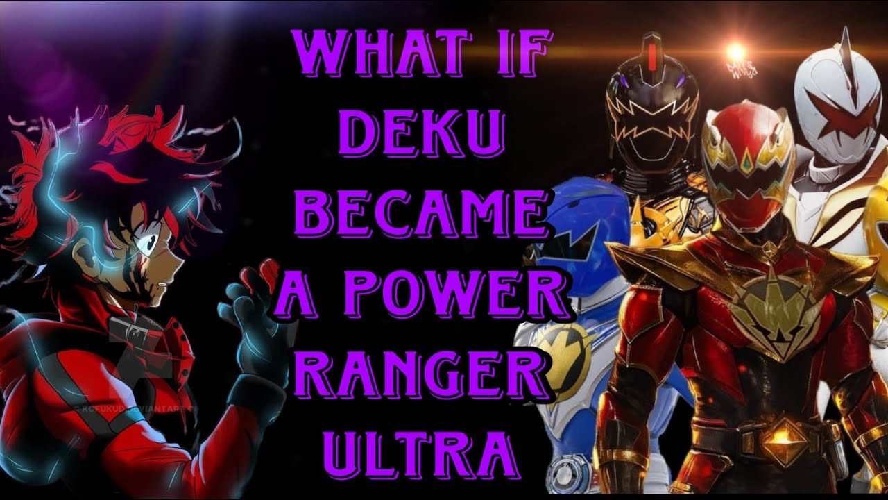 what if deku became a power ranger ultra || part 1 ||