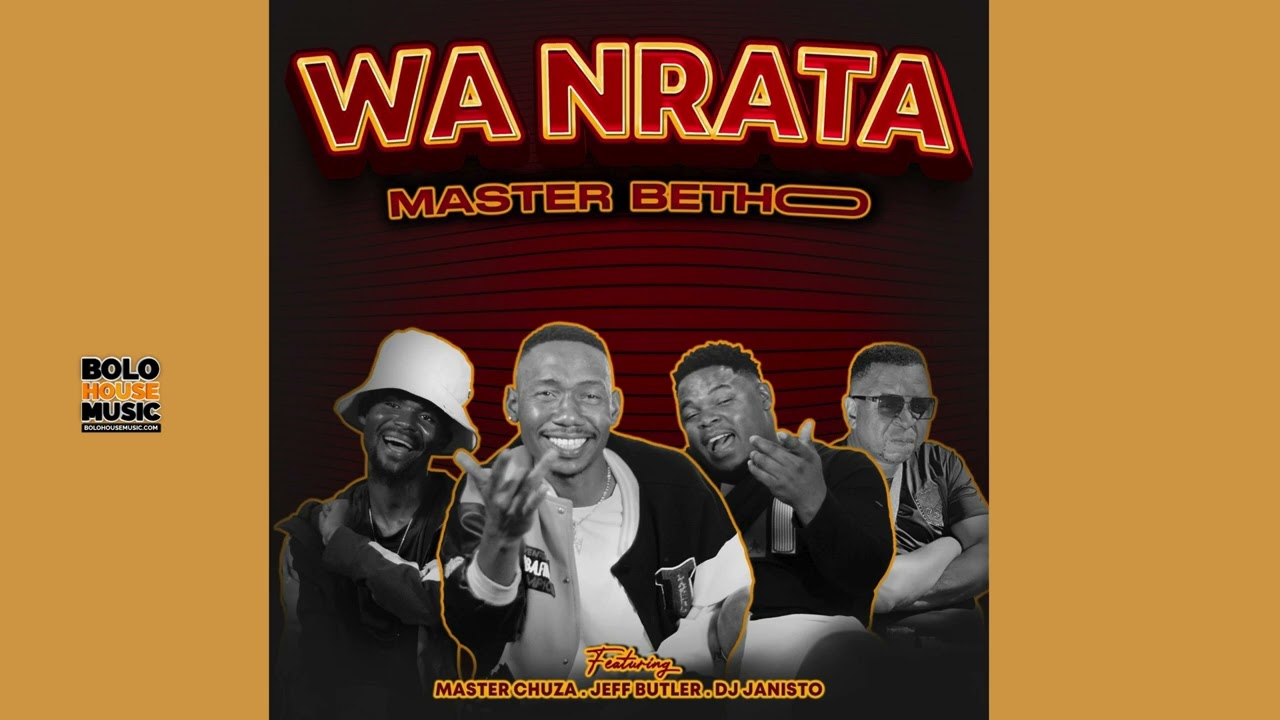 Master Betho -  Wa Nrata Ft Master Chuza x Jeff Butler & Dj Janisto (Official Audio)