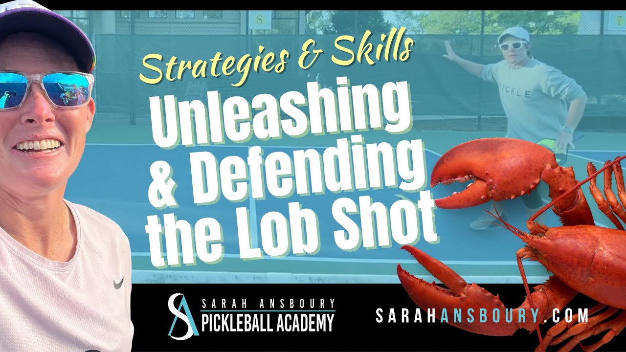 Using & Defending The LOB - Pickleball Mini-Lesson with Sarah Ansboury