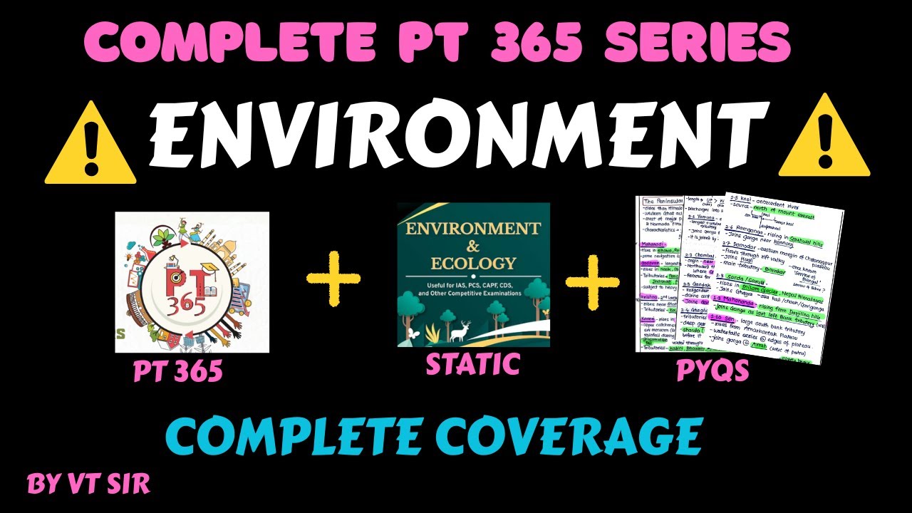 PT 365 Environment + Static + PYQs ( Complete Coverage) . Save your Time and Energy!