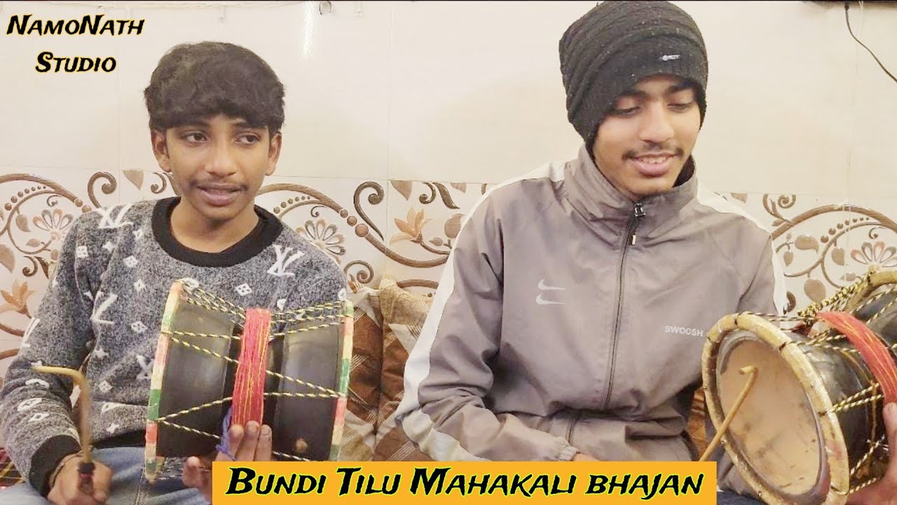 mahakali bhajan Deru by Bundi Tilu Bhuvan Namonath Ghariyana