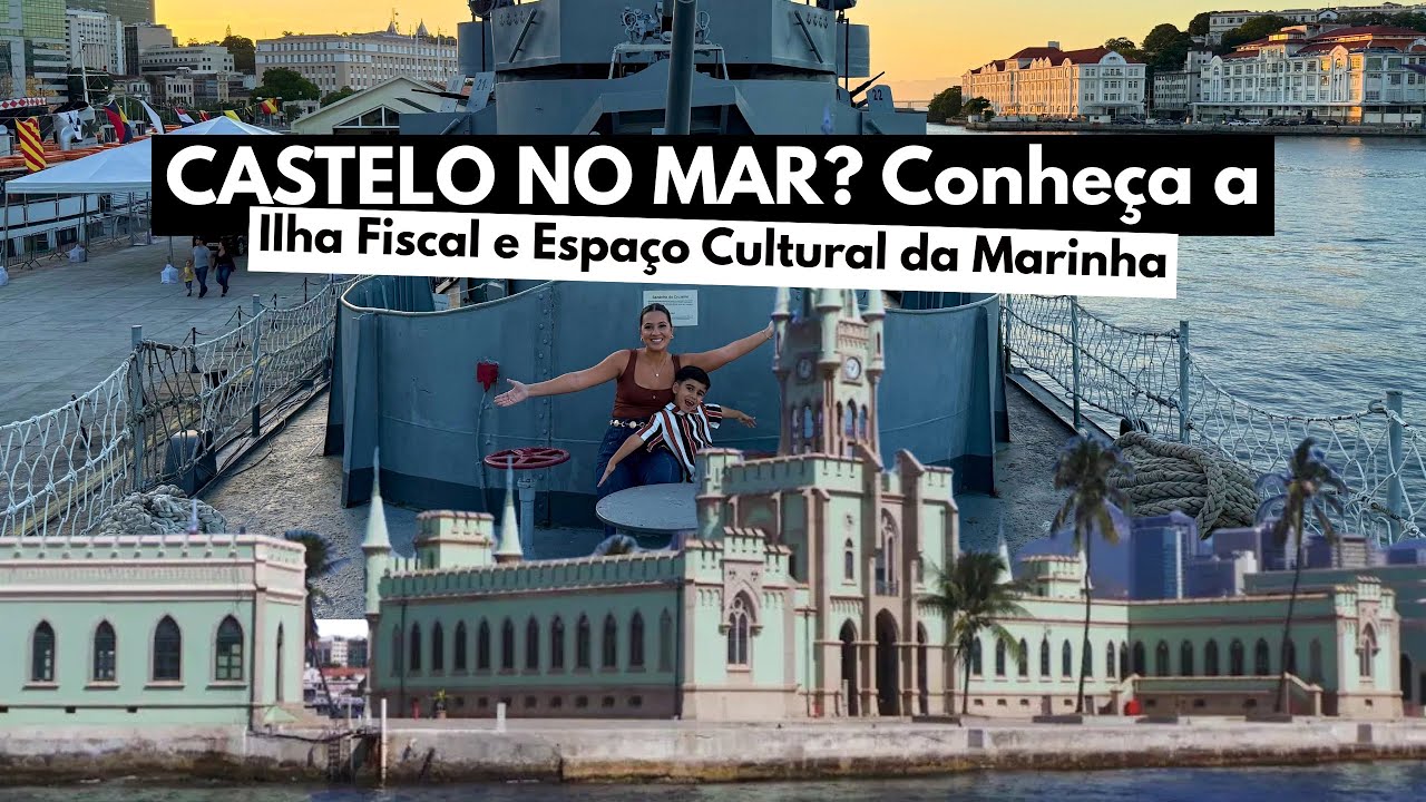 MUSEU NAVAL e ILHA FISCAL | Tudo que você precisa saber!