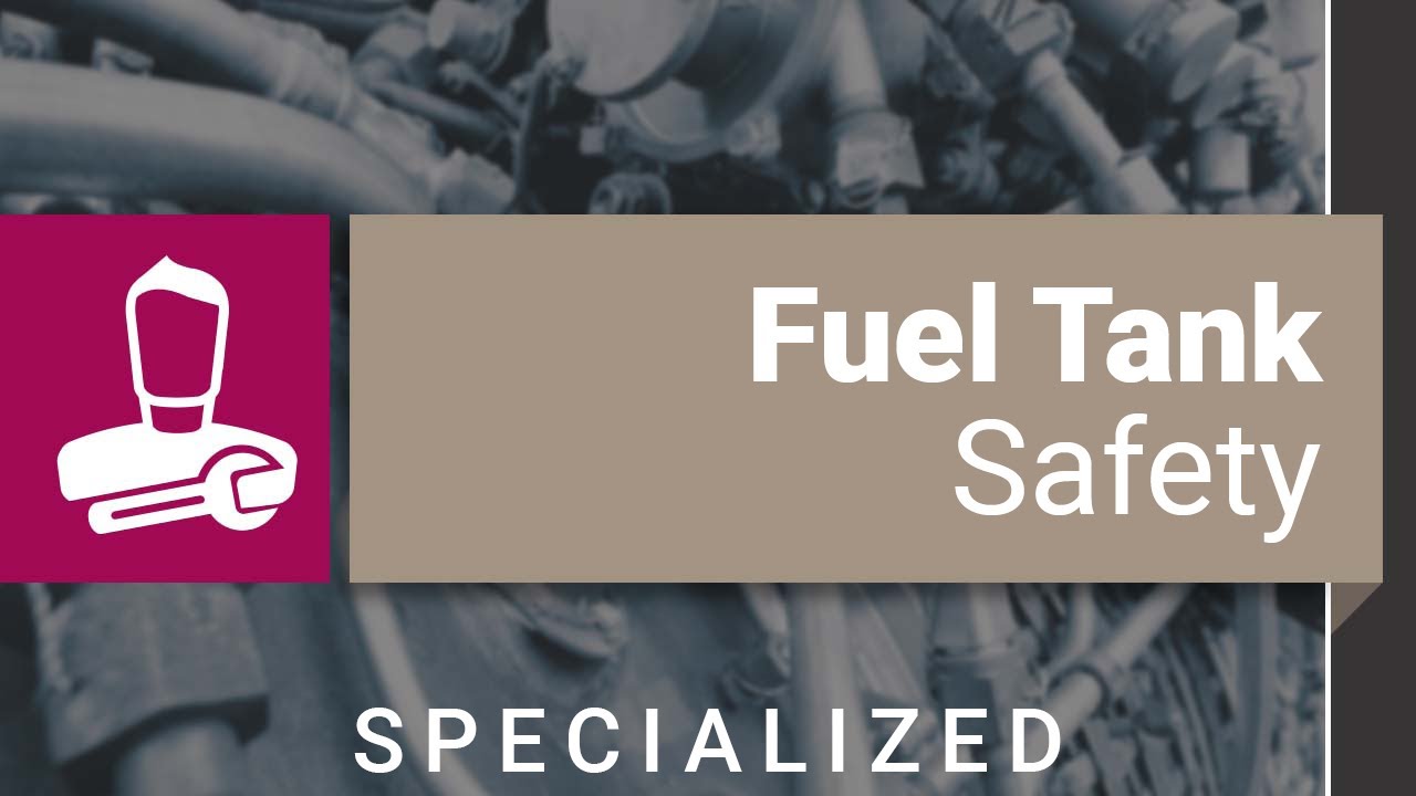 Fuel Tank Safety Refresher Training