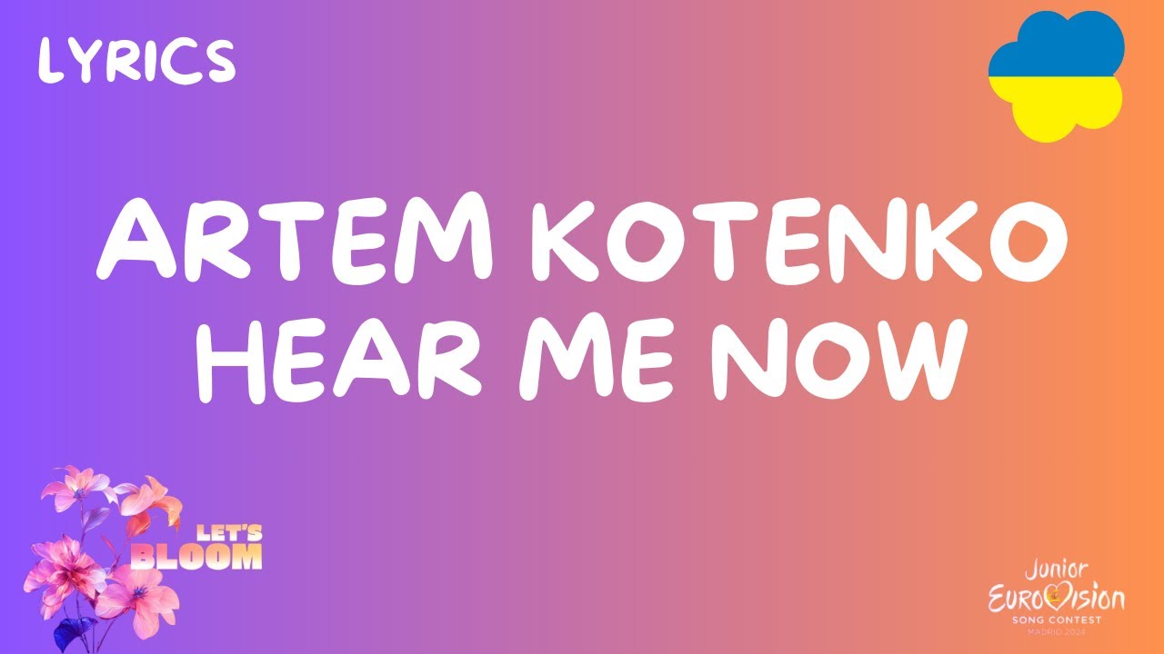 ТЕКСТ / LYRICS | ARTEM KOTENKO - HEAR ME NOW| JUNIOR EUROVISION 2024 UKRAINE