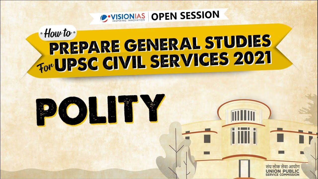 Open Session on How to Prepare GS for UPSC Civil Services 2021 | Polity