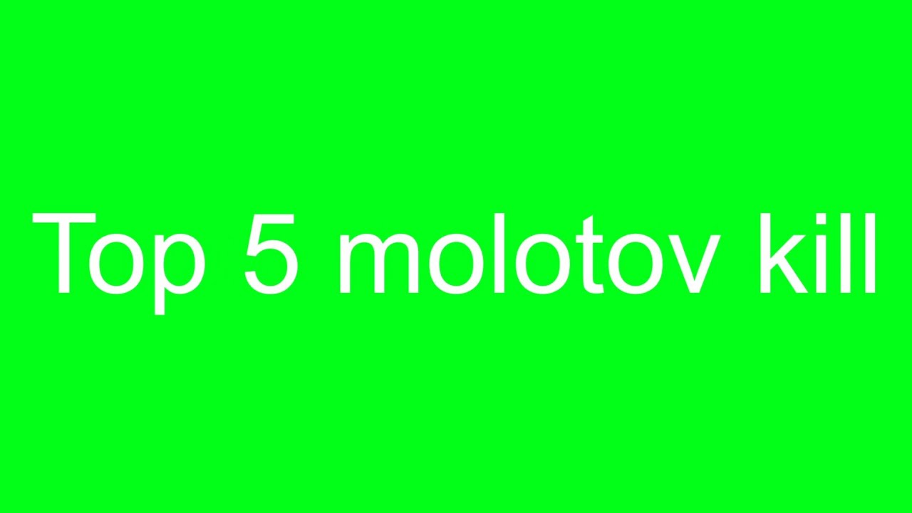 Top 5 hvh molotov