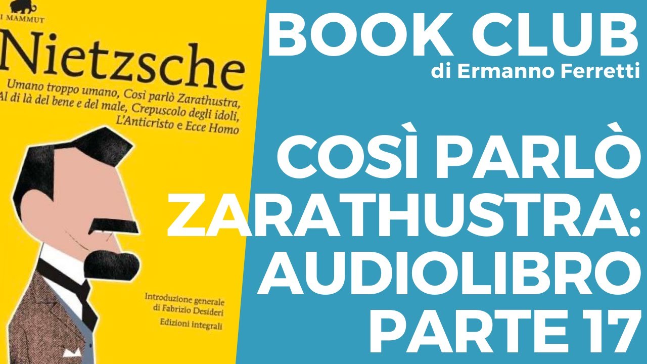 Così parlò Zarathustra: audiolibro e spiegazione parte 17 [Book Club storico-filosofico]