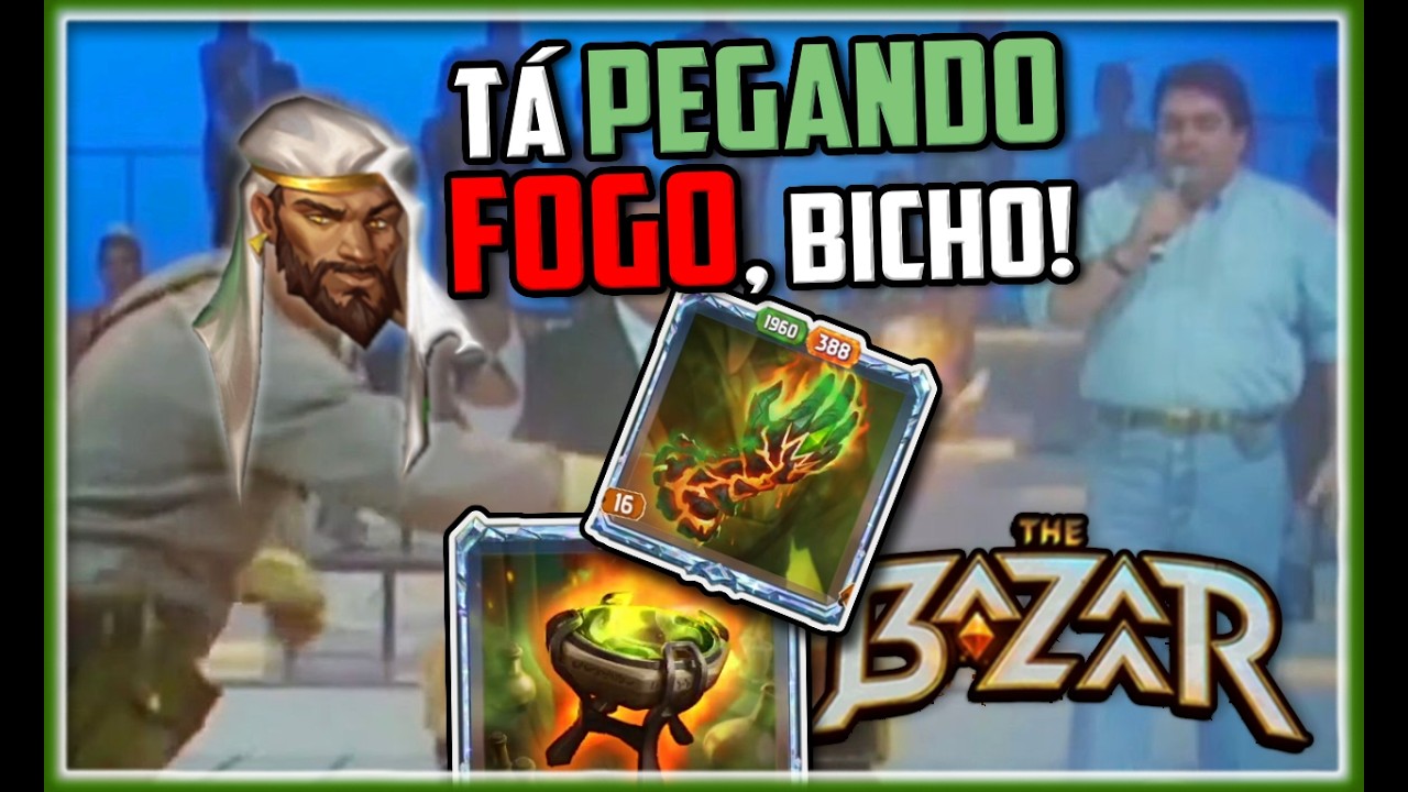 Essa GARRA tá PEGANDO FOGO BICHO! O LOCO MEU! - Mak - The Bazaar (PT-BR)