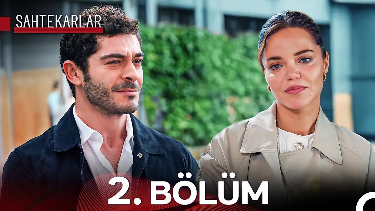 Sahtekarlar 2. Bölüm