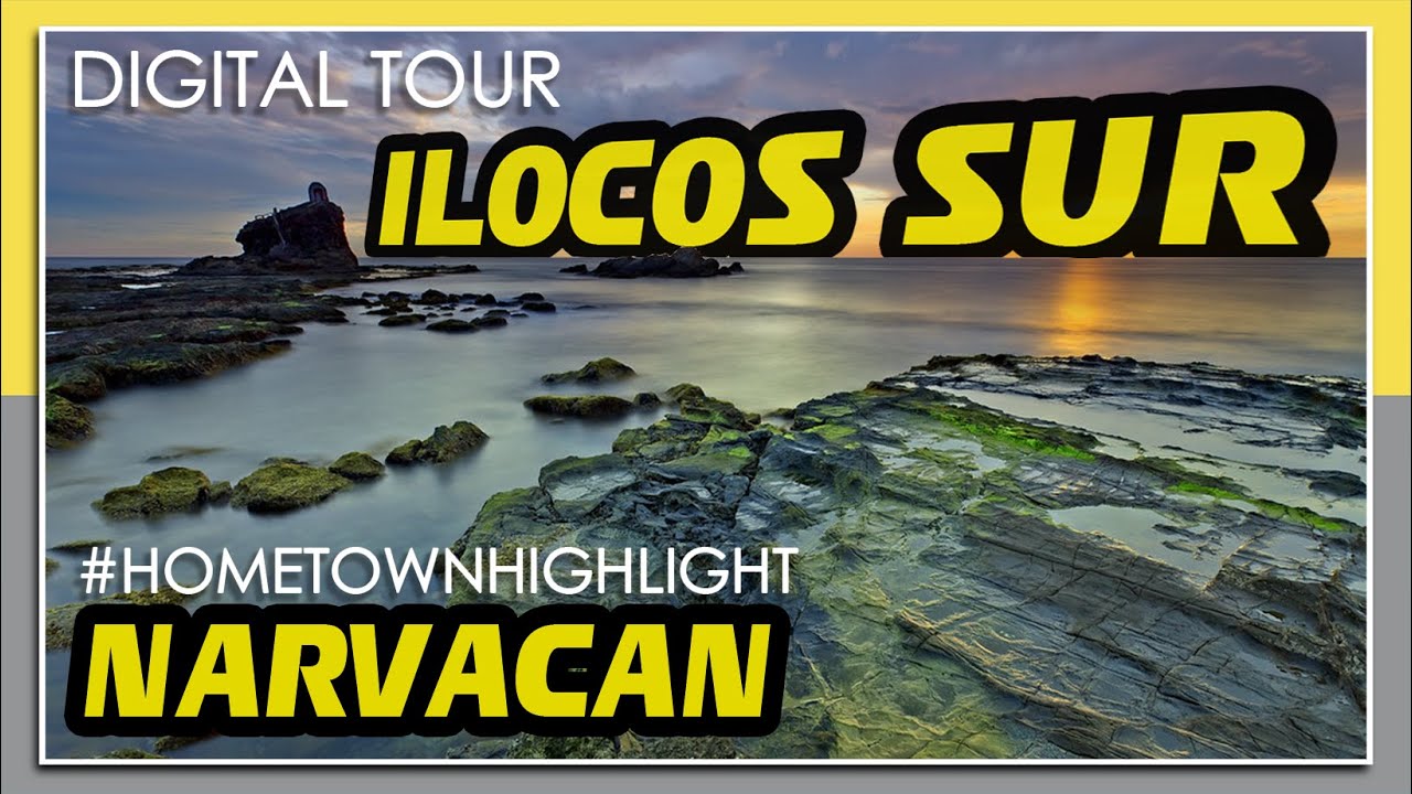 DIGITAL TOUR ILOCOS SUR - NARVACAN #HometownHighlight