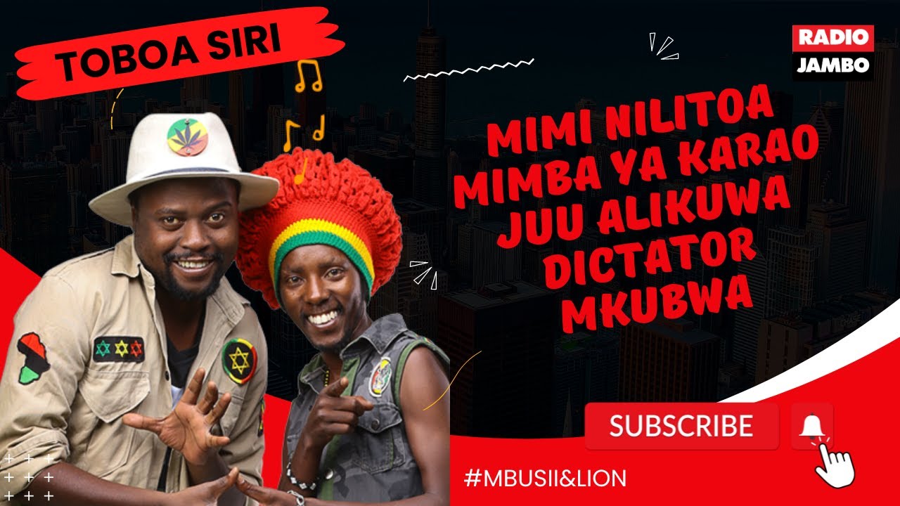 TOBOA SIRI : MIMI NILITOA MIMBA YA KARAO JUU ALIKUWA DICTATOR MKUBWA