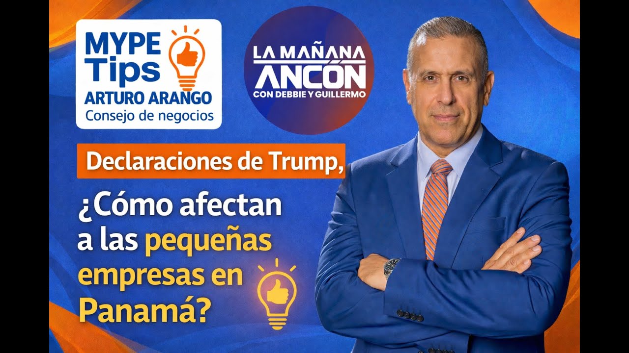 #MYPETIPS con Arturo Arango: Declaraciones de Trump ¿Cómo afectan a las pequeñas empresas en Panamá?