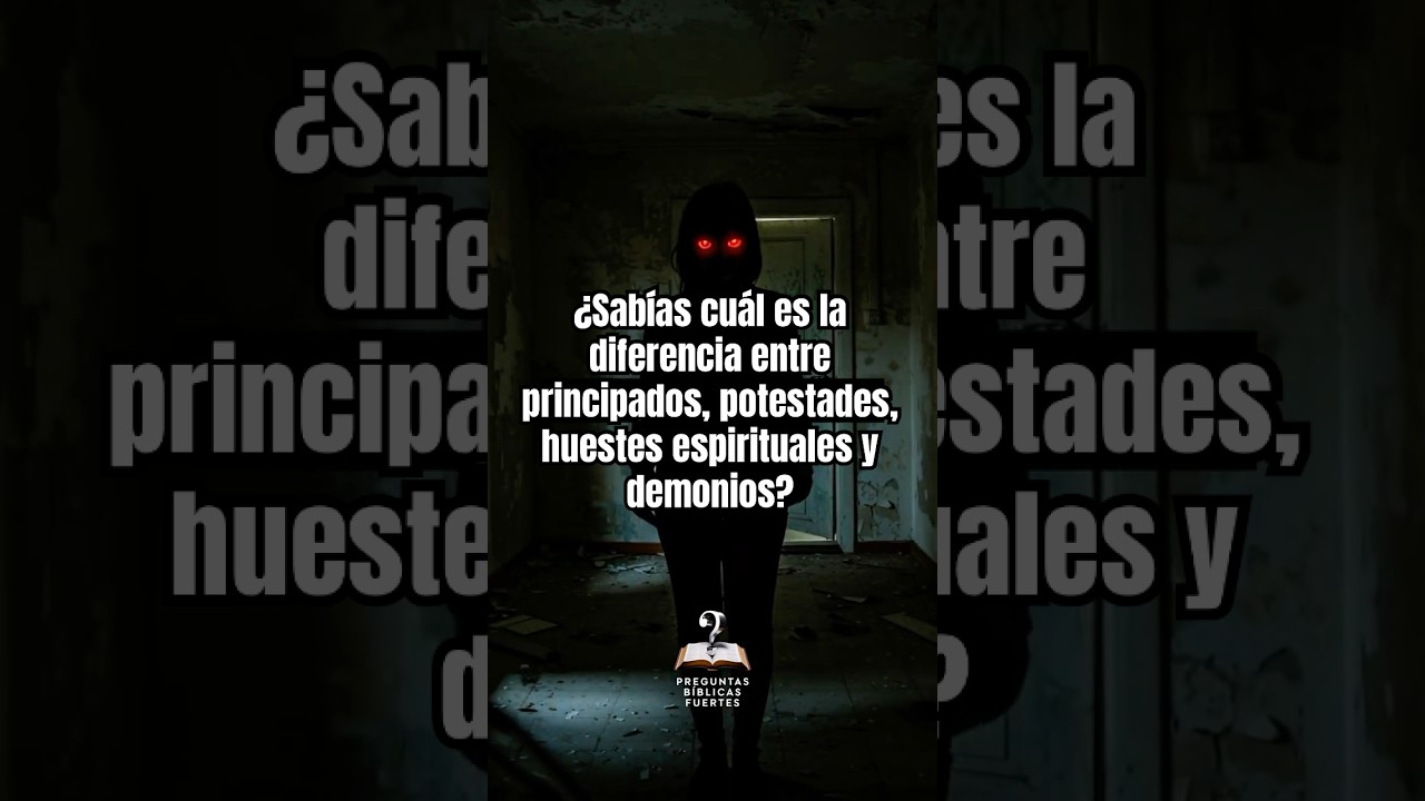 &iquest;Sab&iacute;as cu&aacute;l es la diferencia entre principados, potestades, huestes espirituales y demonios?