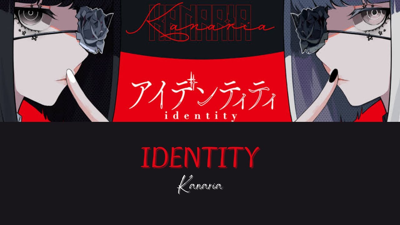 Kanaria — Identity (Lyrics)